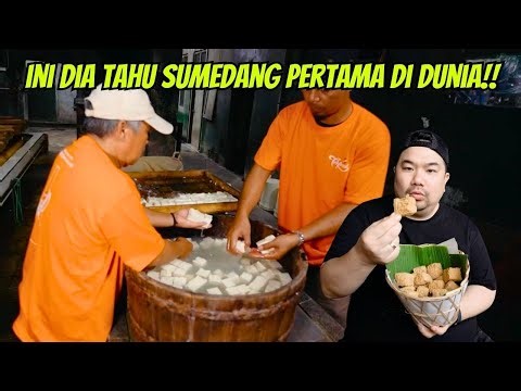 TERNYATA INI DIA PELOPOR TAHU SUMEDANG PERTAMA DI DUNIA!!