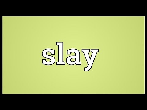 Slay Meaning