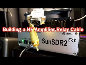 Building a HF Amplifier Relay Cable | Mercury IIIS and Acom Amplifier Cable | SunSDR2 DX Ext CTRL
