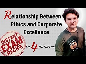 Relationship Between Ethics and Corporate Excellence with example |business ethics UnbeatenLearning