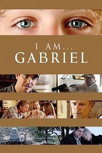 I Am Gabriel (2012) - Movie