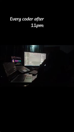 Every Coder After 11pm