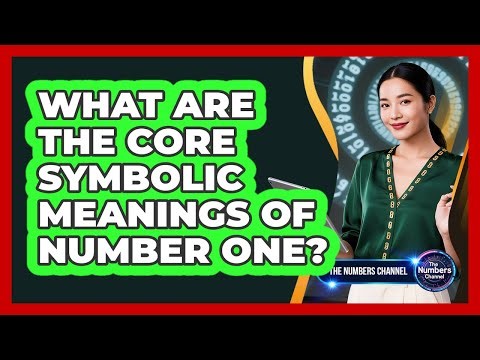 What Are The Core Symbolic Meanings Of Number One?