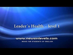 Leader’s Health – level 1 - News in Levels