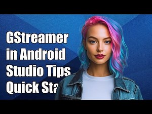 Getting Started with GStreamer in Android Studio: Examples and Solutions