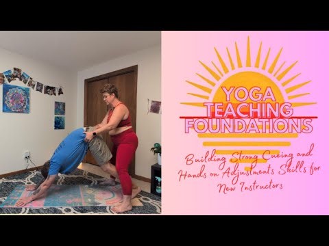 The Yoga Teacher Toolbox: Cueing & Hands-On Adjustments Skills to Empower Your Students