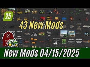 FS25: New mods 4/16/2025 maps, vehicles, equipment, buildings, and script.