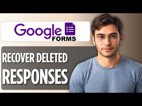 How to Recover Deleted Responses of Google Forms | Full Guide 2025