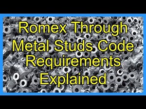 Romex Through Metal Studs Code Requirements Explained