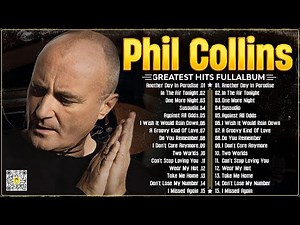Phil Collins Best Songs ☕ Phil Collins Greatest Hits Full Album ☕The Best Soft Rock Of Phil Collins.