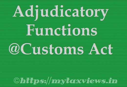 Adjudicatory Functions Under Customs Act,1962- Adjudication of offences
