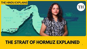 Watch | The Strait of Hormuz explained: Why does this waterway matter to India and the world?