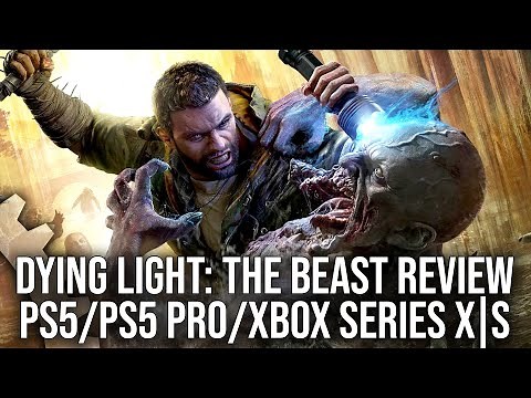 Dying Light: The Beast - DF Review - PS5/PS5 Pro/Xbox Series X|S - Solid Performance!