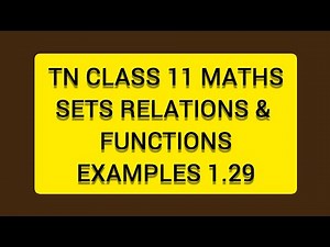 TN CLASS 11 MATHS SETS RELATIONS & FUNCTIONS EXAMPLES 1.29