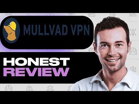 Mullvad VPN Review – Must Watch Before Using