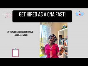 20 MOST ASKED CNA INTERVIEW QUESTIONS & ANSWERS That Will GET YOU HIRED in 2026