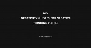 Negativity Quotes For Negative Thinking People