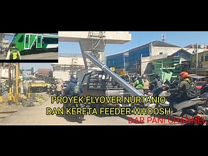 PROYEK FLYOVER NURTANIO DAN KERETA FEEDER WHOOSH