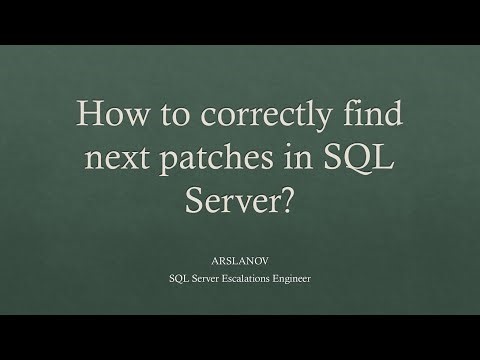 Session 1: How to correctly find next patches in SQL Server