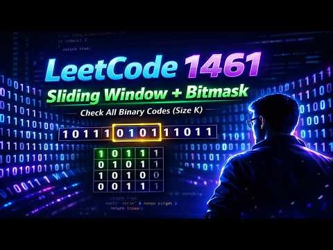 Leetcode 1461. Check If a String Contains All Binary Codes of Size K | | Sliding Window & Bitmask