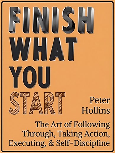 Struggling with procrastination and unfinished goals? Finish What You Start by Peter Hollins is a powerful self‑discipline and productivity guide designed to help you take action, execute consistently, and follow through on your goals. In this life‑changing personal development book, you’ll learn how to: ✅ Overcome procrastination ✅ Build strong self‑discipline habits ✅ Improve focus and mental toughness ✅ Develop better time management skills ✅ Turn ideas into completed results 📥 Get your copy