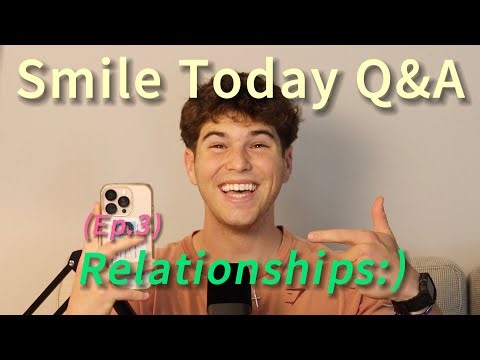 Relationships – Smile Today Q&A