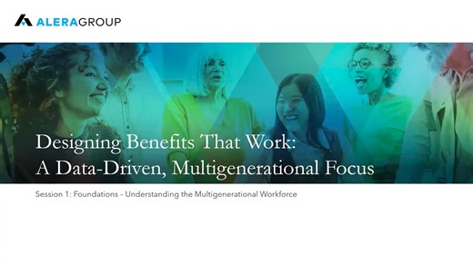 1/21/26 Alera Group Webinar: Foundations - Understanding the Multigenerational Workforce