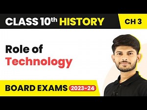 Class 10 History Chapter 3 | Role of Technology - The Making of a Global World 2023-24