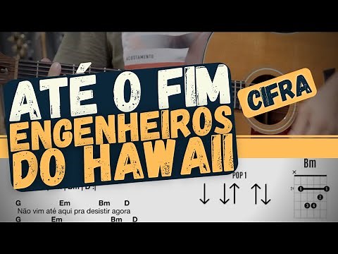Até o fim - Engenheiros do Hawaii - Cifra
