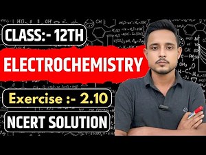 Chemistry N.C.E.R.T Exercise 2.10 class 12 | exercise 2.10 chemistry class 12 | ncert exercise 2.10