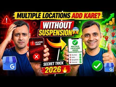 How to Add Multiple Locations in Google Business Profile (2026) | Step-by-Step + No Suspension Trick
