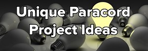 5 Unique Paracord Projects