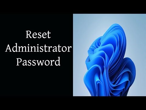 How to Reset Administrator Password on Windows 11