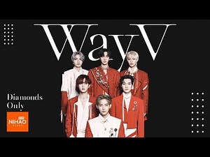 [4K中国歌曲] 威神V WayV–Diamonds Only 现场音乐表演 [NIHAO Stage]