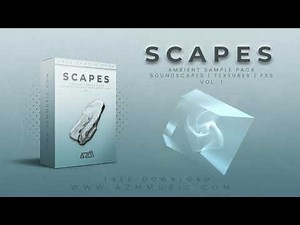 Scapes - Ambient Sample Pack | Cinematic Soundscapes, Textures & FXs | 100% Royalty Free
