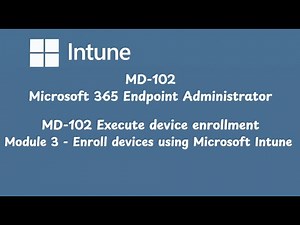 MD 102 Execute device enrollment Module 3 Enroll devices using Microsoft Intune