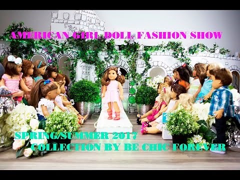 American Girl Doll- Spring/Summer 2017 Fashion Show