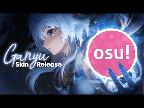 Ganyu 甘雨 (Genshin Impact) - osu! Skin Release
