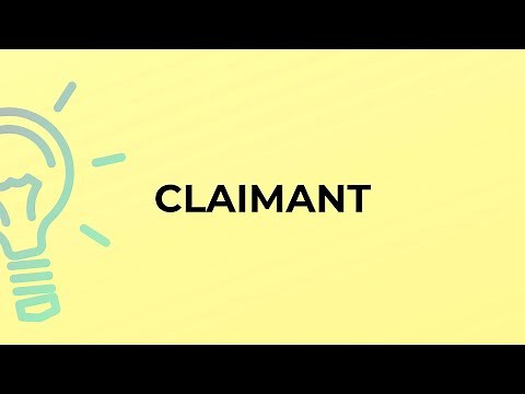 What is the meaning of the word CLAIMANT?