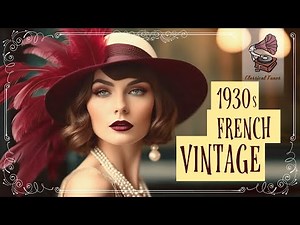 1930s French Vintage Music | ORIGINAL Music
