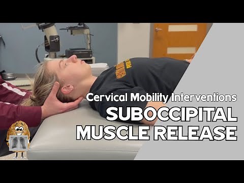 Cervical Spine Mobility: Suboccipital Release Techniques