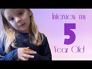 interview with my 5 year old