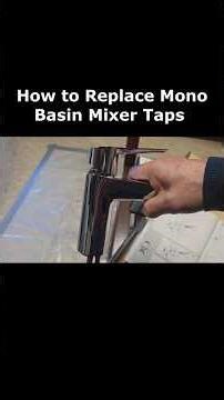 How to Replace Mono Basin Mixer Taps and Spout Filters in Bathroom