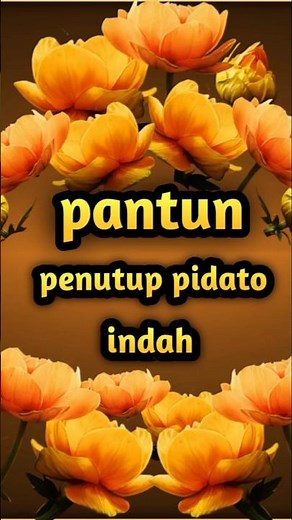 PANTUN PENUTUP PIDATO INDAH
