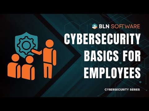 Cybersecurity Basics for Employees - Cybersecurity Series