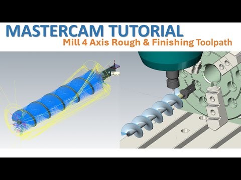 MasterCAM Tutorial 151 | Mill 4 Axis Rough & Finishing Toolpath