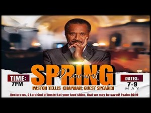 Spring Revival - Pastor Tellis Chapman | May 7, 2024