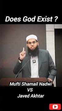 does god exist? mufti shamail vs Javed akhtar