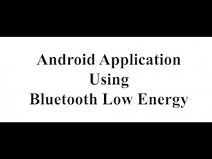 Bluetooth Low Energy를 사용하는 안드로이드 어플리케이션 개발