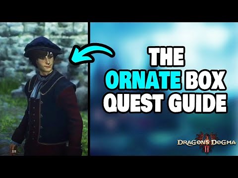 How To Complete "The Ornate Box" Side Quest in Dragon's Dogma 2 (STEP-BY-STEP)